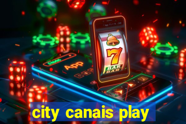 city canais play